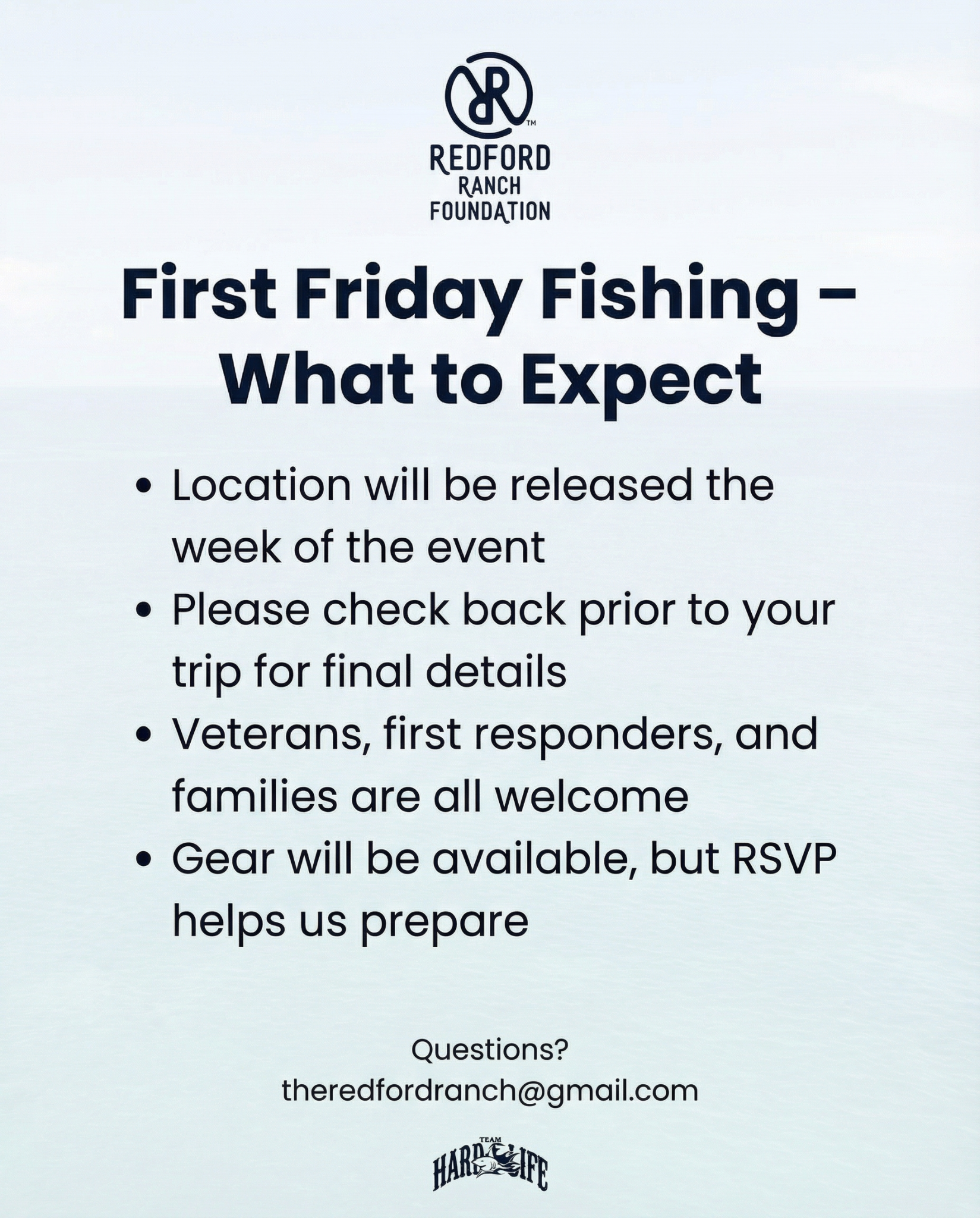 First Friday Fishing what to expect: location released the week of the event, check back for final details, veterans, first responders and families welcome, gear available but RSVP helps us prepare