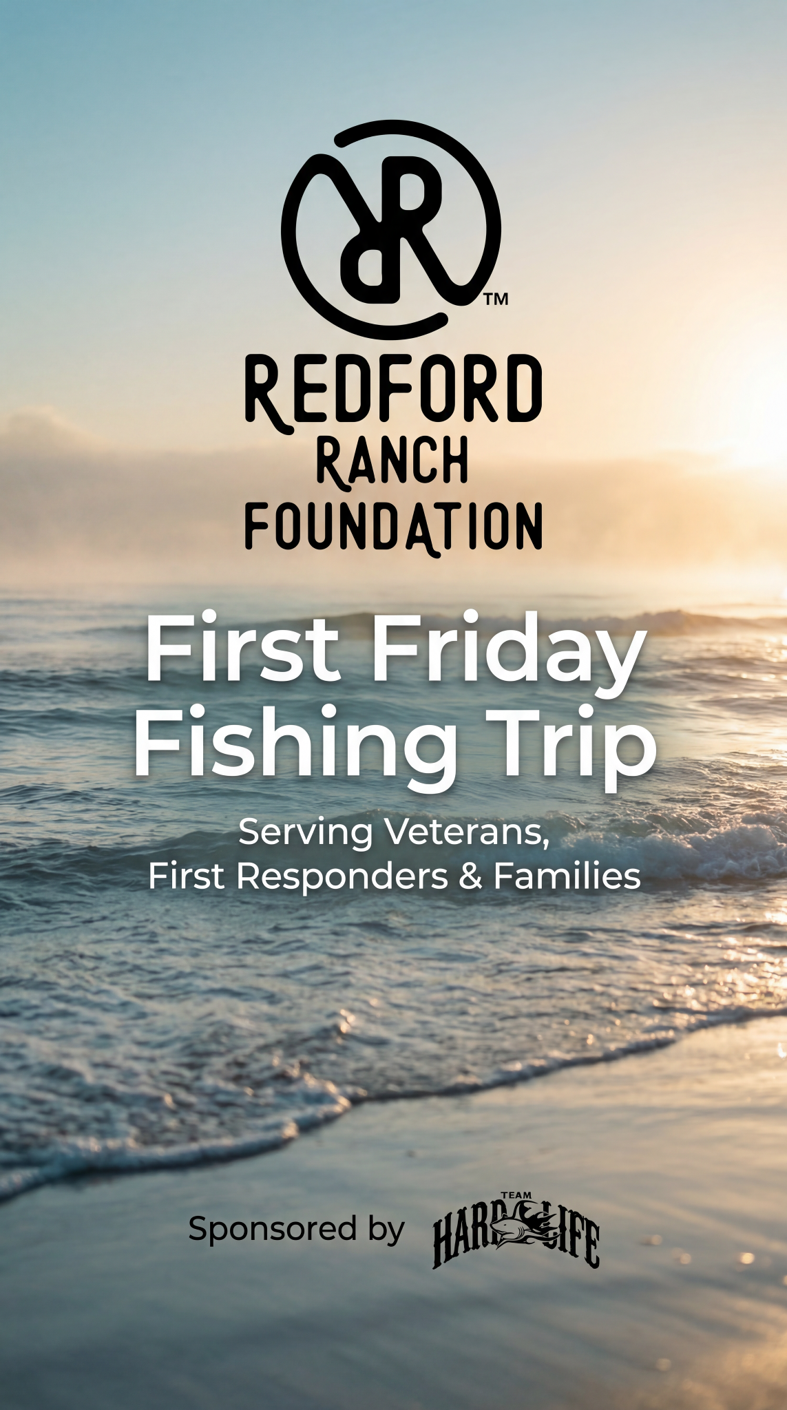 Coastal sunrise flyer for the First Friday Fishing Trip serving veterans, first responders and families, sponsored by Team Hardlife